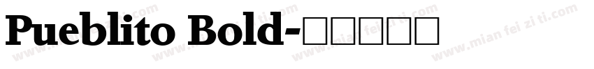 Pueblito Bold字体转换